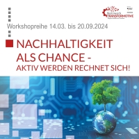 Workshopreihe "Nachhaltigkeit als Chance – Aktiv werden rechnet sich!"