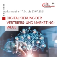 Workshopreihe Digitalisierung der Vertriebs- und Marketingwege