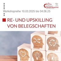 Re- und Up-Skilling von Belegschaften - das Wissen von Morgen in Ihrem Unternehmen!